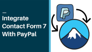 Read more about the article How to Integrate Contact Form 7 With PayPal to Accept Payments