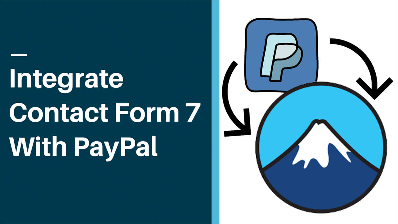 You are currently viewing How to Integrate Contact Form 7 With PayPal to Accept Payments
