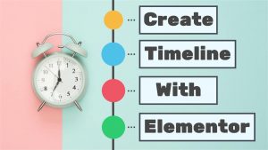 Read more about the article How to Create Timeline Content With Elementor