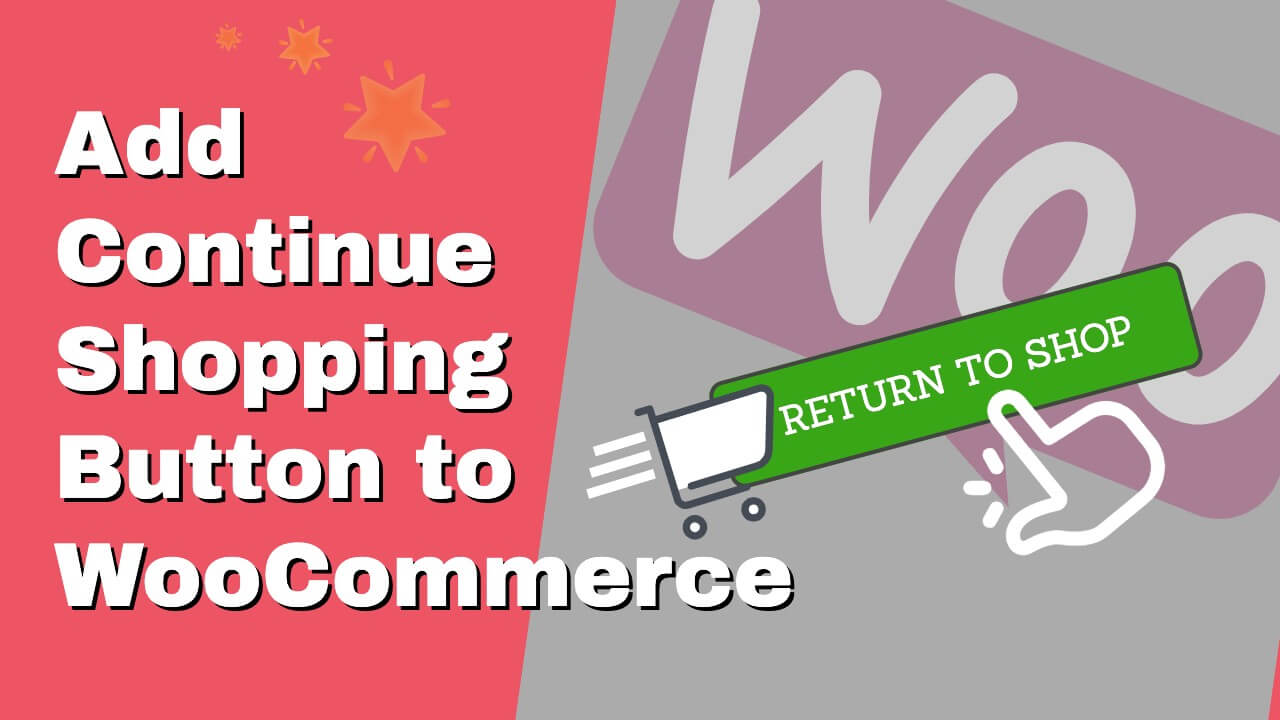You are currently viewing How to Add ‘Continue Shopping’ Button to WooCommerce Cart Page