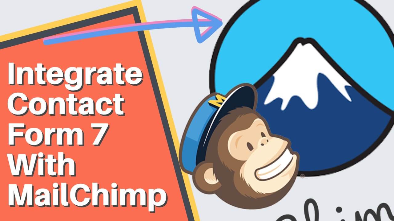 You are currently viewing How to Integrate Contact Form 7 With MailChimp to Collect Email Leads