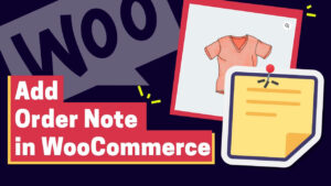 Read more about the article How to Add Customer Note to Any Order in WooCommerce