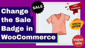 Read more about the article How to Change the Sale Badge Text and Color in WooCommerce
