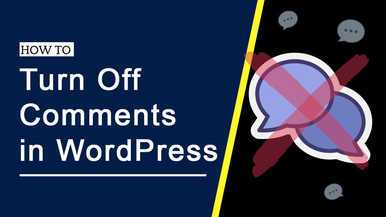 You are currently viewing How to Turn Off Comments in WordPress in 5 Different Ways
