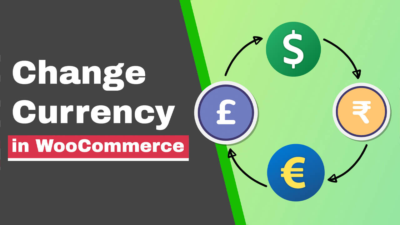 You are currently viewing How to Easily Change Currency in WooCommerce