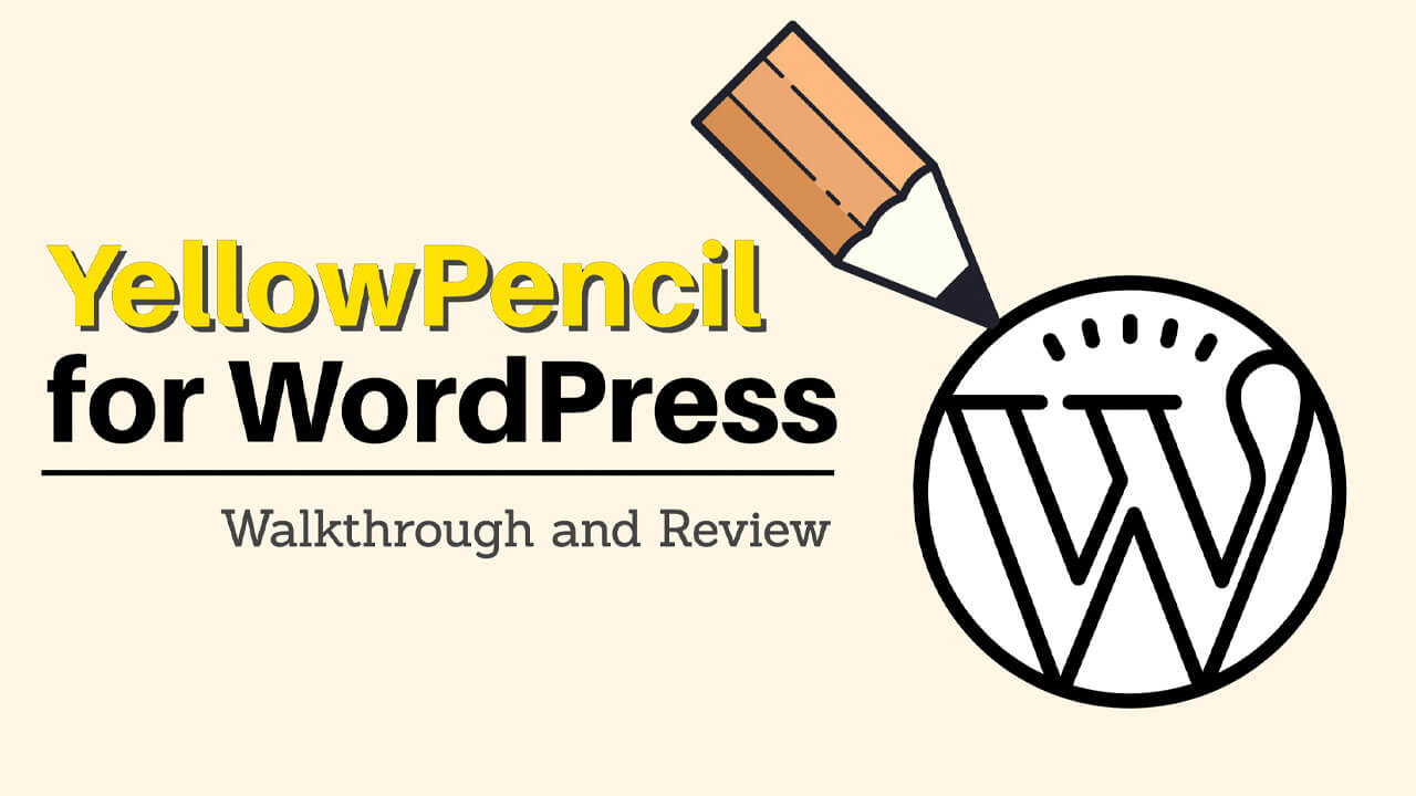 You are currently viewing The YellowPencil Plugin for WordPress – Walkthrough and Review