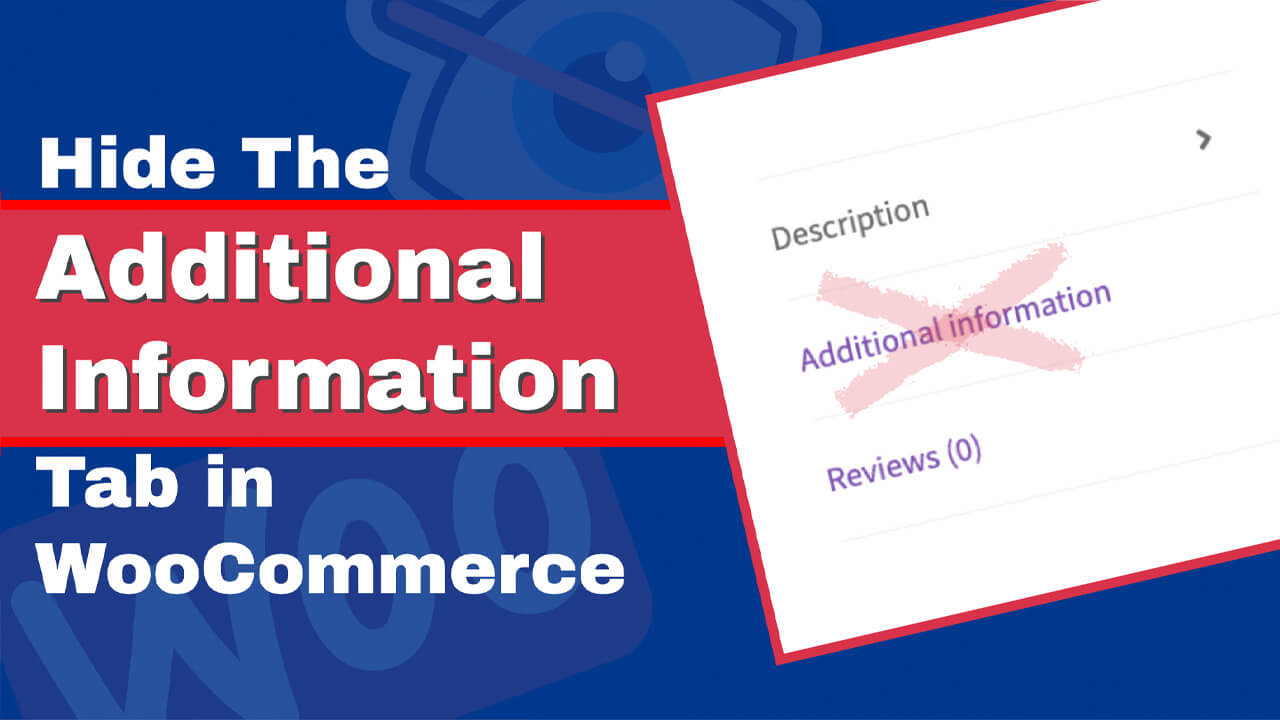 You are currently viewing How to Hide the Additional Information Tab on WooCommerce Products and Checkout Pages