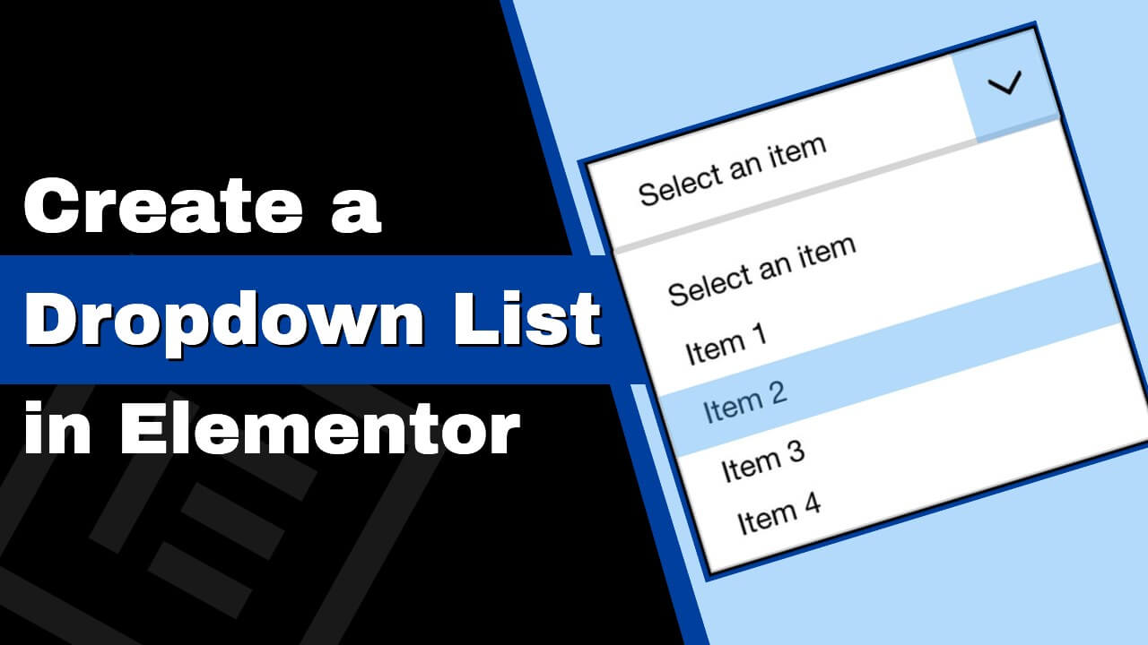 You are currently viewing How to Create a Dropdown List Menu in Elementor