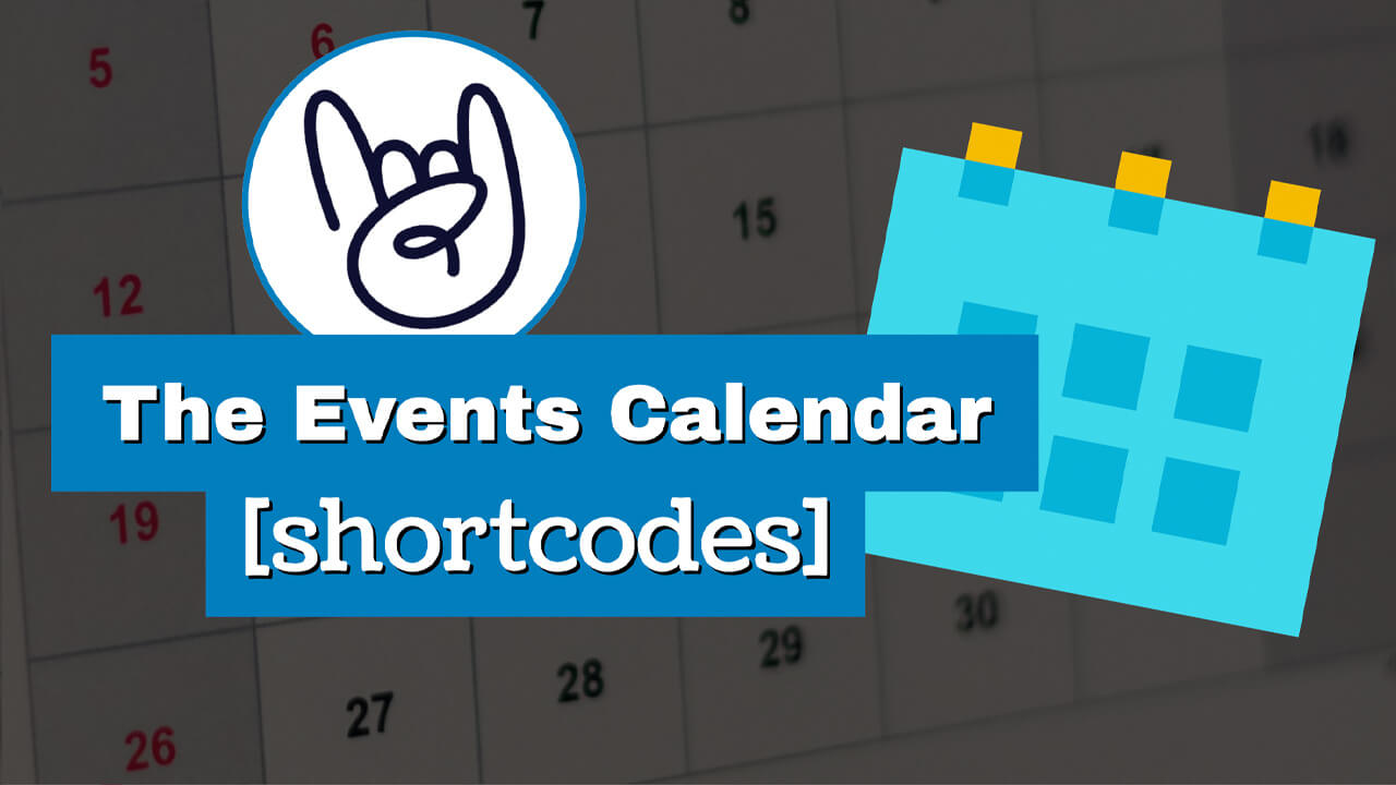 Read more about the article All The Events Calendar Plugin Shortcodes and How to Use Them
