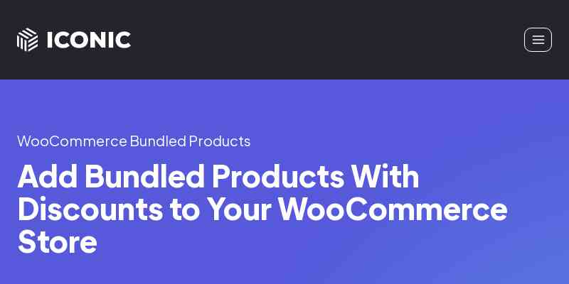 WooCommerce Bundled Products by Iconic