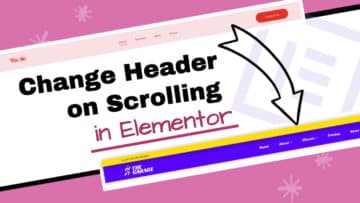 How to Change Elementor Header on Scrolling - PluginsForWP