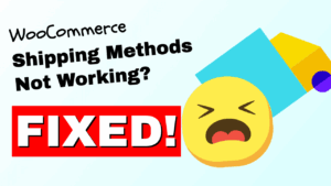 Read more about the article How to Fix Shipping Methods Not Working (Not Applying) in WooCommerce