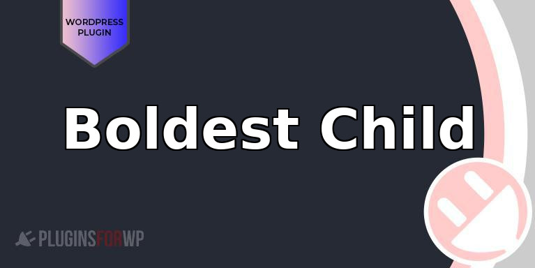 Boldest Child