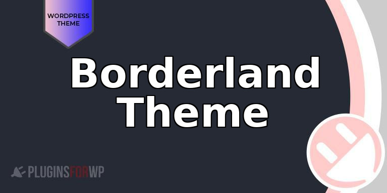 Borderland Theme