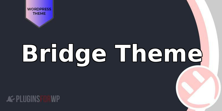Bridge Theme