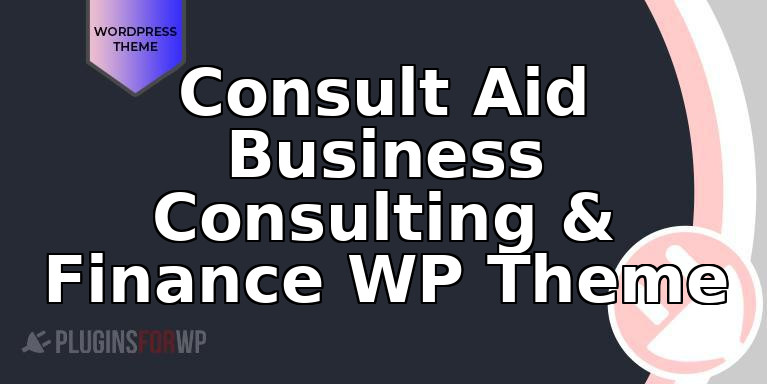 Consult Aid Business Consulting & Finance WP Theme