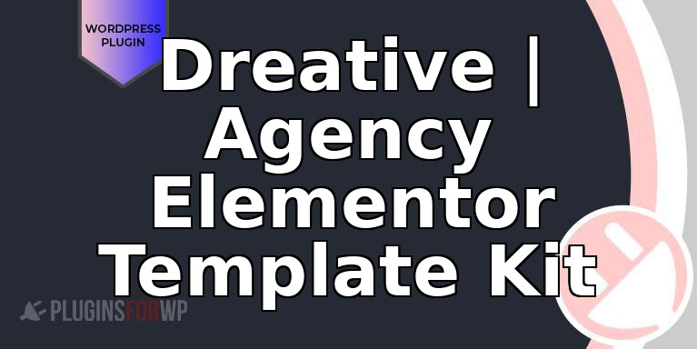 Dreative | Agency Elementor Template Kit