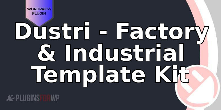 Dustri – Factory & Industrial Template Kit