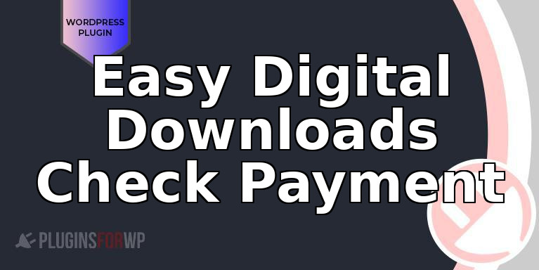 Easy Digital Downloads Check Payment