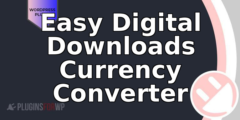 Easy Digital Downloads Currency Converter