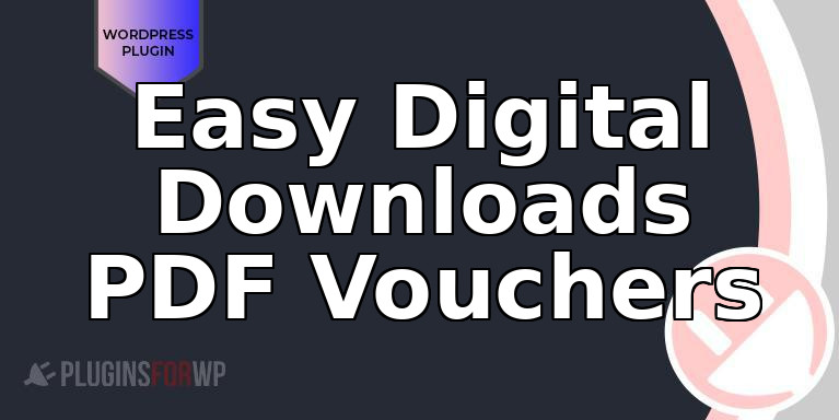 Easy Digital Downloads PDF Vouchers