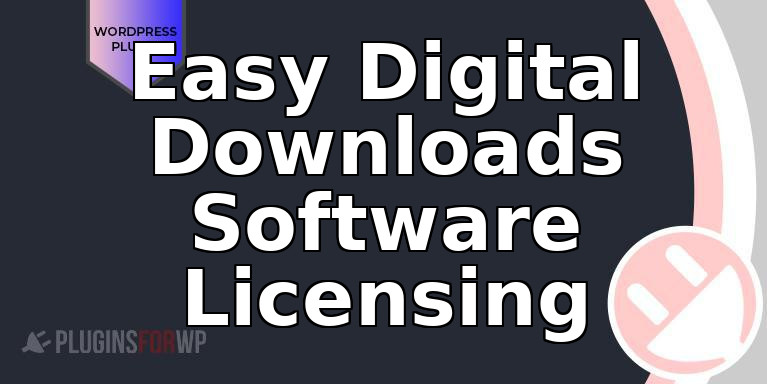 Easy Digital Downloads Software Licensing