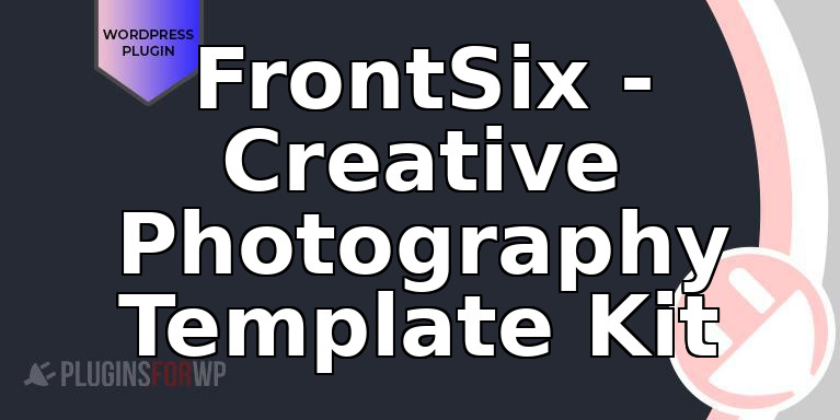FrontSix – Creative Photography Template Kit