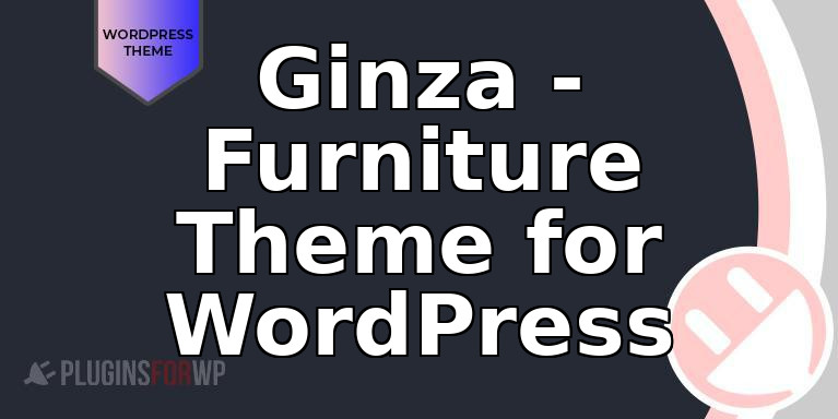 Ginza – Furniture Theme for WordPress