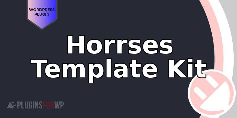Horrses Template Kit