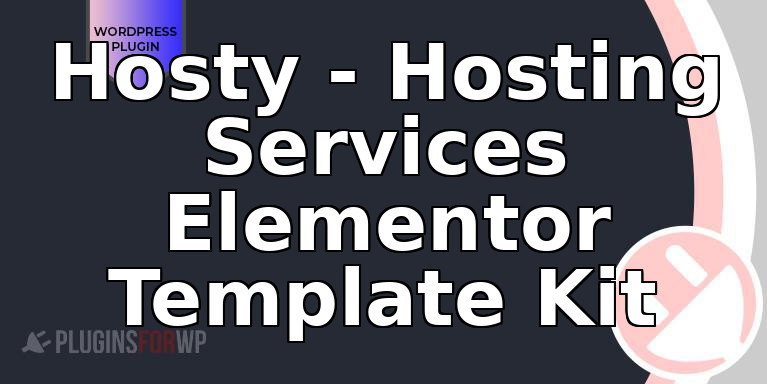 Hosty – Hosting Services Elementor Template Kit