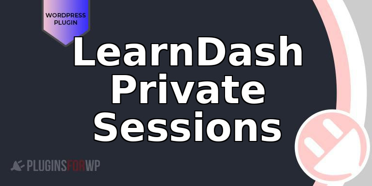 LearnDash Private Sessions