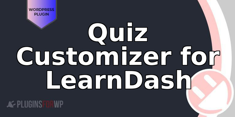 Quiz Customizer for LearnDash