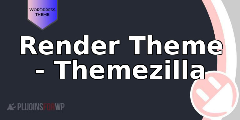 Render Theme – Themezilla