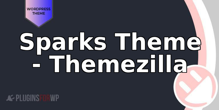 Sparks Theme – Themezilla