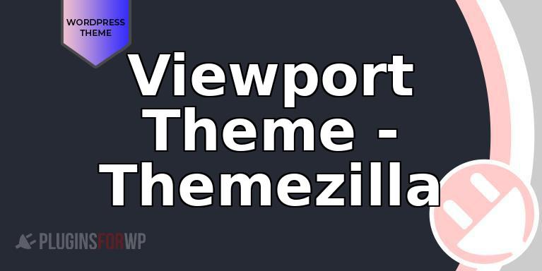 Viewport Theme – Themezilla