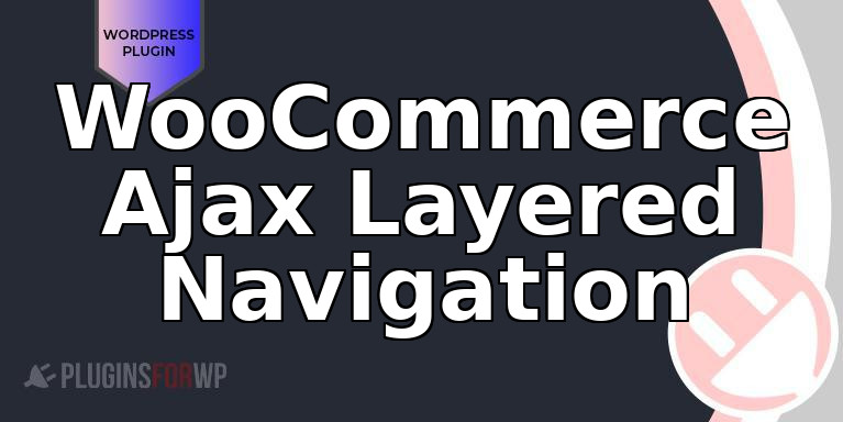 WooCommerce Ajax Layered Navigation