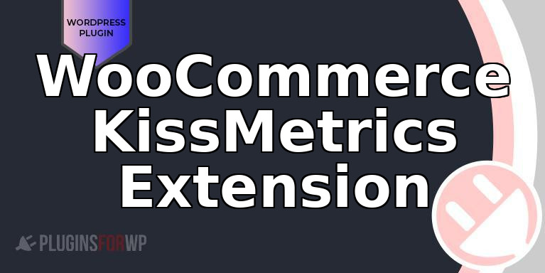 WooCommerce KissMetrics Extension