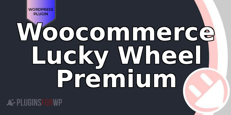Woocommerce Lucky Wheel Premium