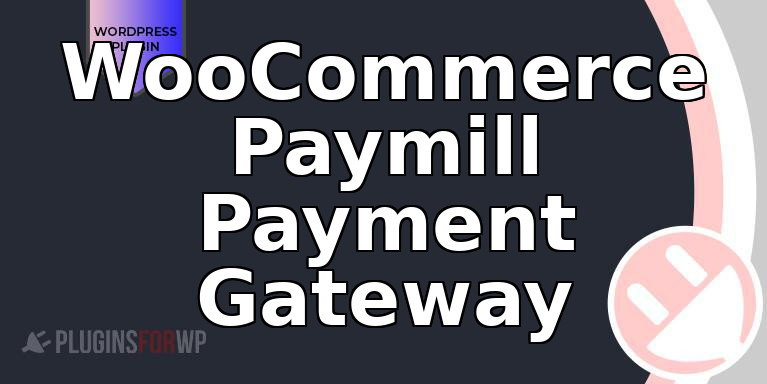 WooCommerce Paymill Payment Gateway