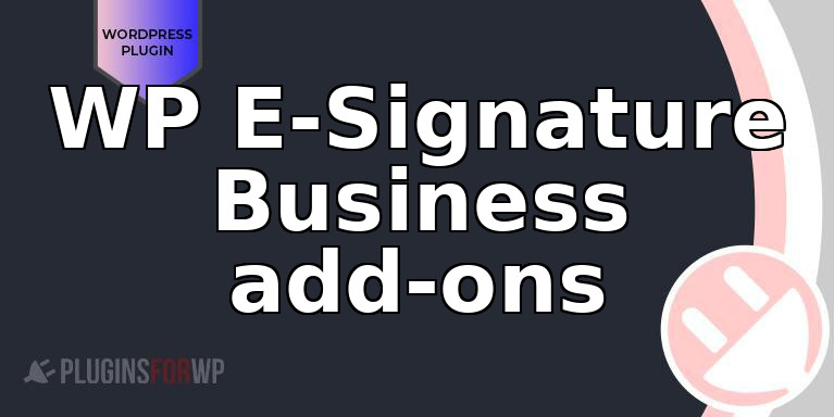 WP E-Signature Business add-ons