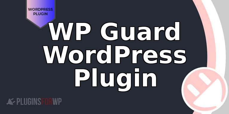 WP Guard WordPress Plugin