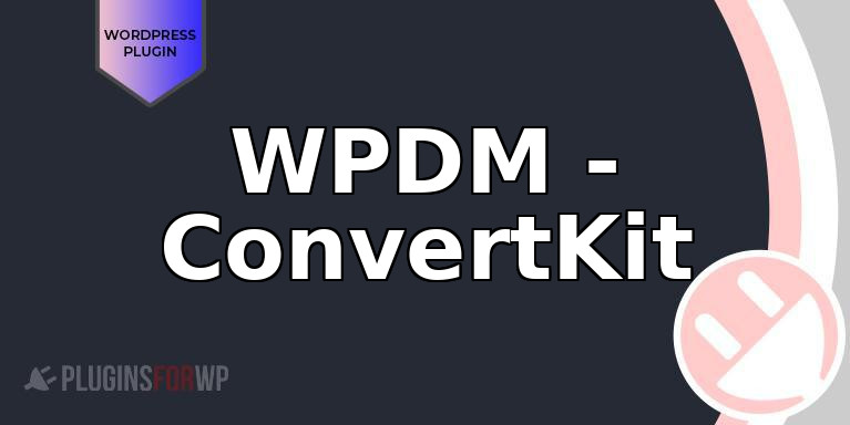 WPDM – ConvertKit