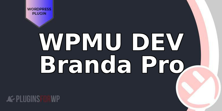 WPMU DEV Branda Pro