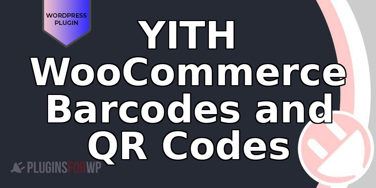 YITH WooCommerce Barcodes and QR Codes