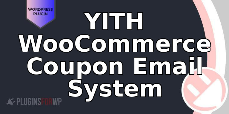 YITH WooCommerce Coupon Email System