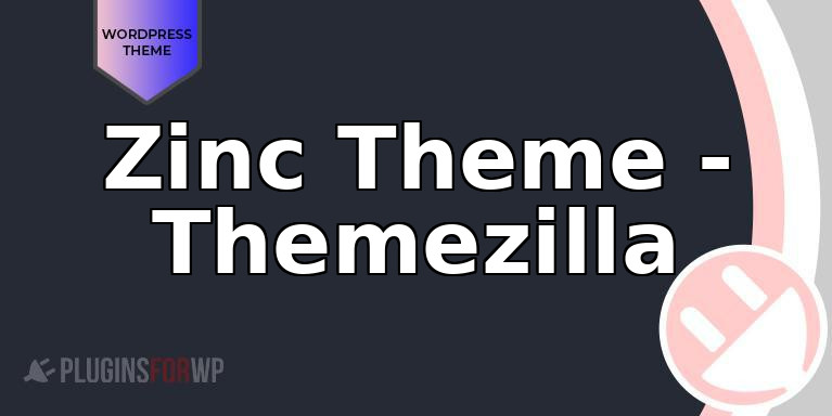 Zinc Theme – Themezilla