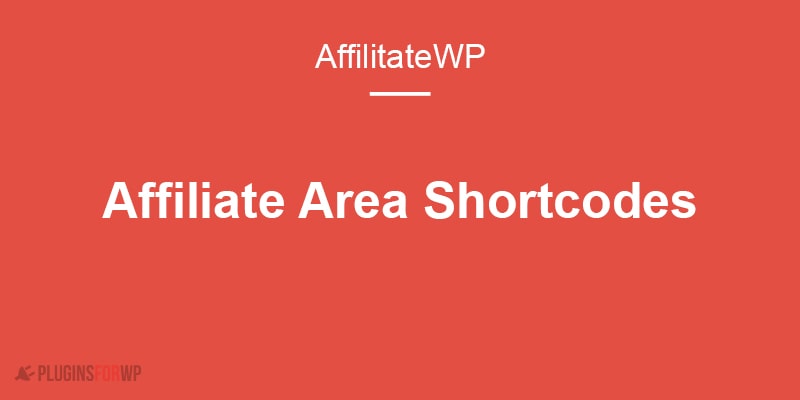 AffiliateWP – Affiliate Area Shortcodes