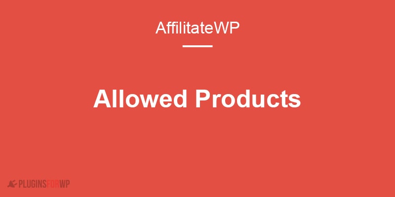 AffiliateWP – Allowed Products