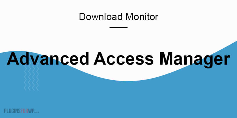 Download Monitor – Advanced Access Manager
