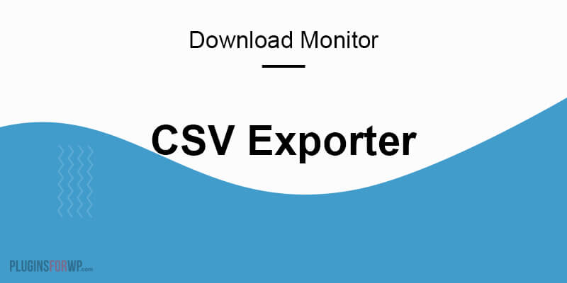 Download Monitor – CSV Exporter